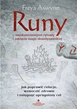 Runy – najskuteczniejsze rytuały i zaklęcia magii skandynawskiej.