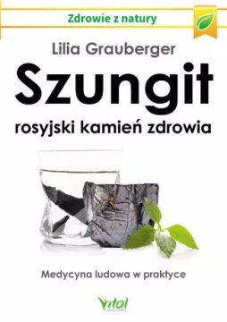 Szungit – rosyjski kamień zdrowia. Medycyna ludowa w praktyce